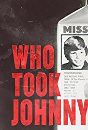 A promotional poster for the documentary, Who Took Johnny. 