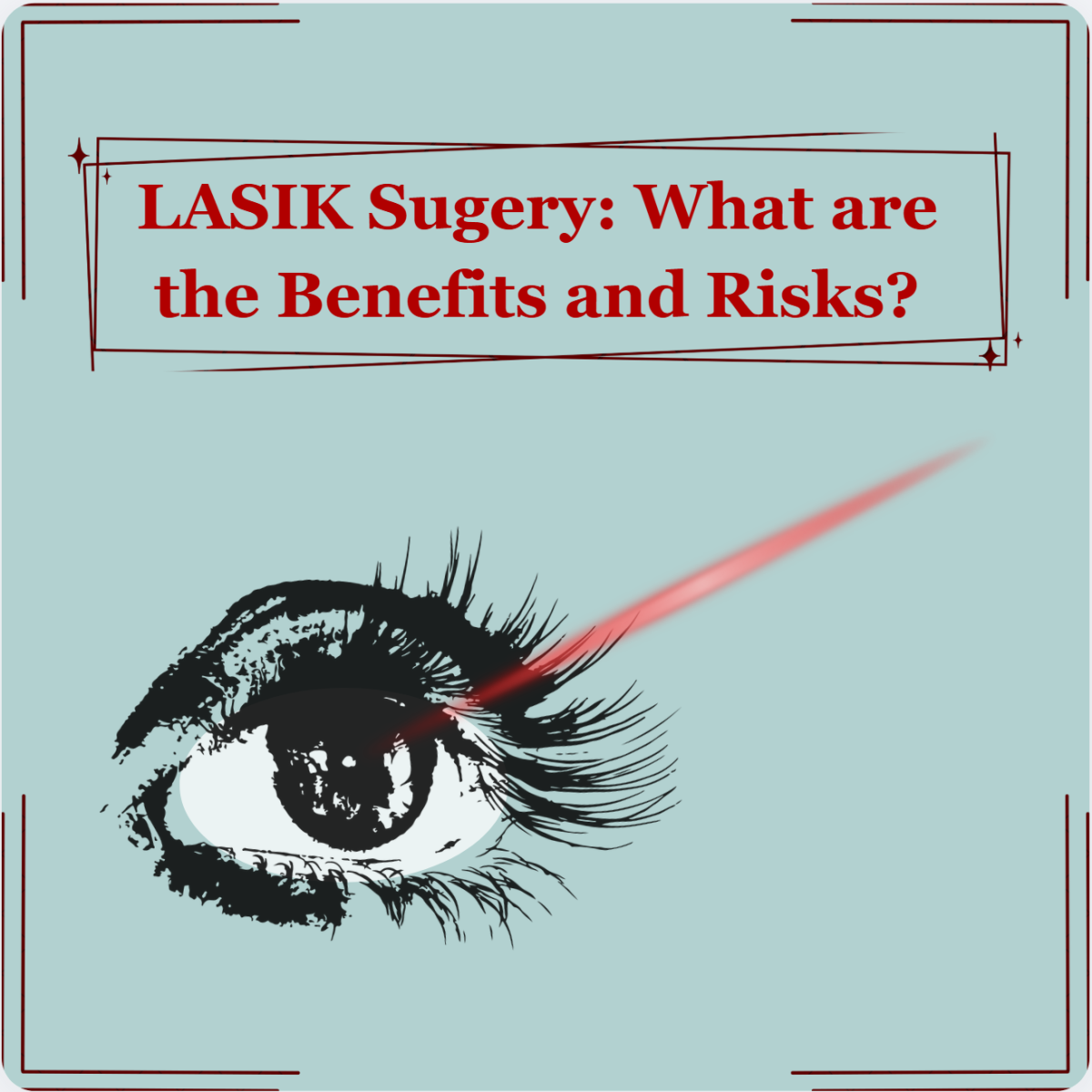 LASIK Surgery can have long-lasting results, but what are the benefits and risks?